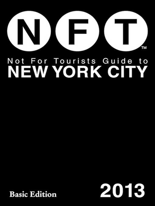 Cover image for Not for Tourists Guide to New York City 2013